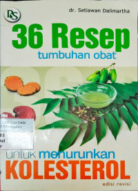 Image of Tiga Puluh Enam Resep Tumbuhan Obat untuk Menurunkan Kolesterol