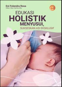 Image of Edukasi Holistik Menyusui: sukseskan asi eksklusif