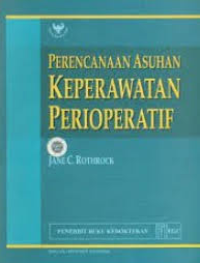 Image of Perencanaan Asuhan Keperawatan Perioperatif = Perioperative Nursing Care Planning