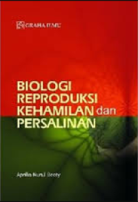 Image of Biologi reproduksi kehamilan dan persalinan