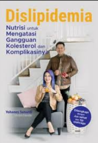 Image of Disiplidemia: Nutrisi untuk mengatasi gangguan kolestrol dan komplikasinya