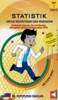Image of Statistik untuk Kedokteran dan Kesehatan: deskriptif, bivariat dan multivariat, dilengkapi aplikasi menggunakan spss