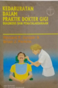 Image of Kedaruratan dalam Praktik Dokter Gigi: Diagnosos Dan Penatalaksanaan