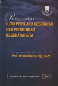 Image of Pengantar Ilmu Perilaku Kesehatan dan Pendidikan Kesehatan Gigi