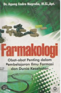 Image of Farmakologi- Obat-Obat Penting Dalam Pembelajaran Ilmu farmasi dan Dunia Kesehatan