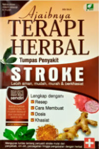 Image of Ajaibnya Terapi Herbal: tumpas penyakit stroke lebih aman, mudah dan berkhasiat