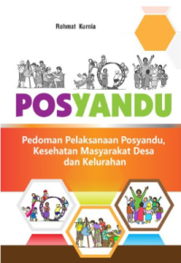 Image of Posyandu : Pedoman pelaksanaan posyandu, kesehatan masyarakat desa dan kelurahan