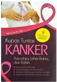 Image of Kupas Tuntas Kanker: payudara, leher rahim, dan rahim