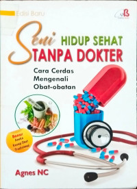 Image of Seni Hidup Sehat tanpa Dokter: cara cerdas mengenalo obat-obatan
