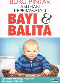 Image of Buku Pintar Asuhan Keperawatan Bayi dan Balita