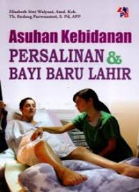 Image of Asuhan Kebidanan Persalinan dan Bayi Baru Lahir