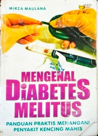 Image of Menegenal Diabetes Melitus : panduan praktis menangani penyakit kencing manis