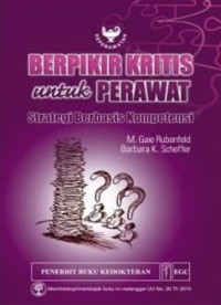 Image of Berpikir Kritis untuk Perawat: strategi berbasis kompetensi = Critical Thingking Tactics for Nurses