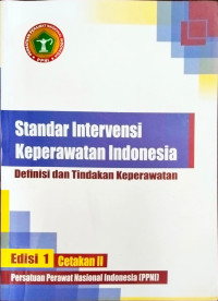 Image of Standar Intervensi Keperawatan Indonesia: definisi dan tindakan keperawatan
