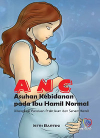 Image of ANC: asuhan kebidanan pada ibu hamil normal; dilengkapi panduan praktikum dan senam hamil