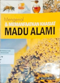 Image of Mengenal  dan Memanfaatkan Khasiat Madu Alami