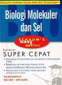 Image of Schaum's Easy Outlines Biologi Molekuler dan Sel = Theory and Problems Molecular and Cell Biology