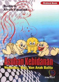 Image of Buku Ajar Asuhan Kebidanan Neonatus, Bayi, dan Anak Balita