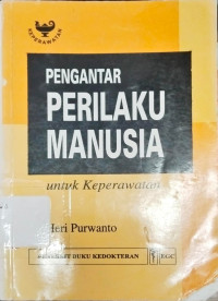 Image of Pengatar Perilaku Manusia untuk Keperawatan