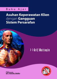 Image of Buku Ajar Asuhan Keperawatan Klien dengan Gangguan Sistem Persarafan