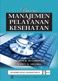 Image of Buku Ajar Manajemen Pelayanan Kesehatan = Introduction to Health Care Management