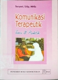 Image of Komunikasi Terapeutik : teori dan praktik